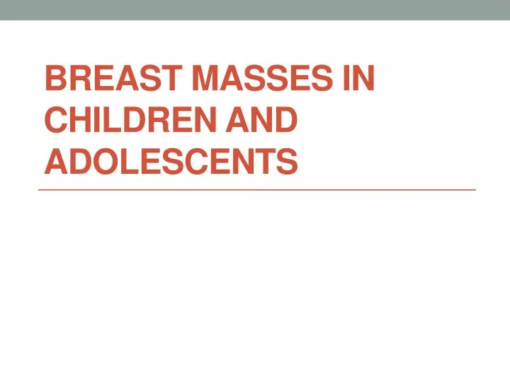 breast masses in children and adolescents