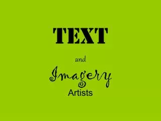 Text and Imagery Artists