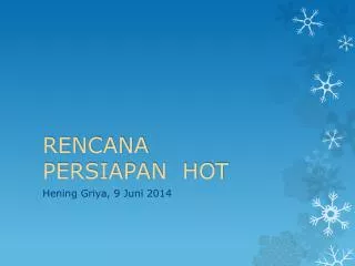 rencana persiapan hot