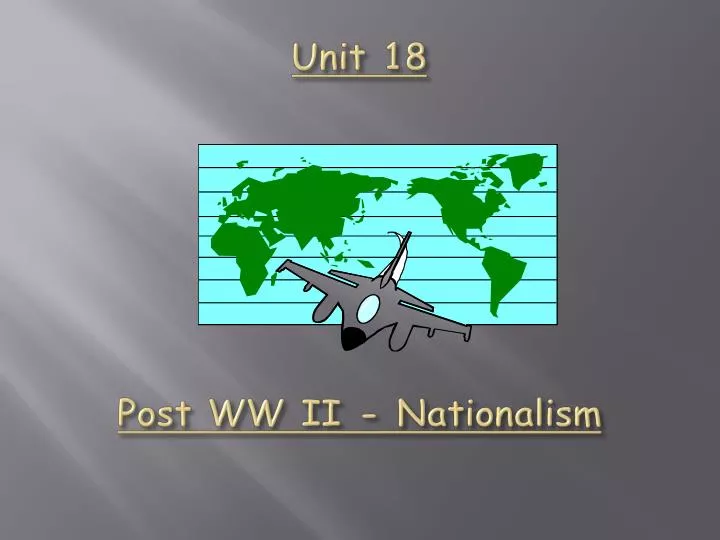 unit 18 post ww ii nationalism