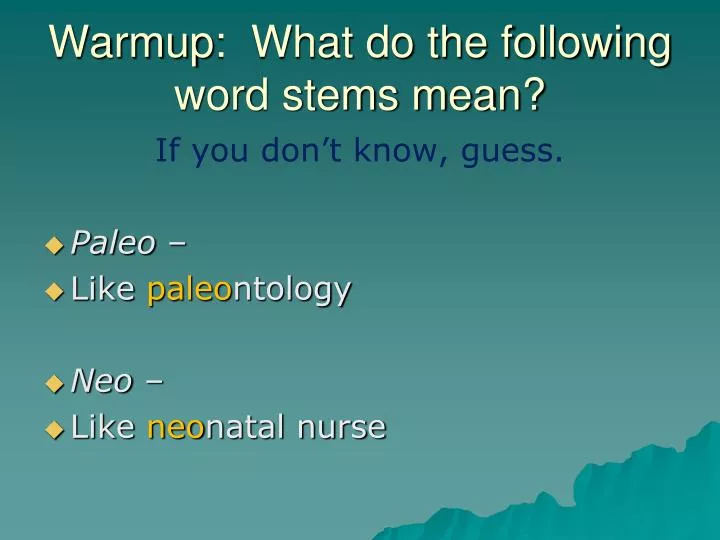 warmup what do the following word stems mean