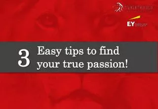 3 easy tips to find your true passion!